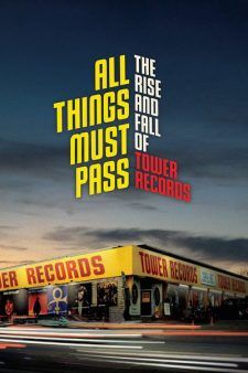 Tower Records’un Yükselişi ve Çöküşü — All Things Must Pass 2015 izle