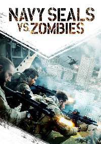 Komandolar Zombilere Karşı (Navy Seals vs. Zombies)