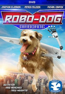 Robot Köpek – Robo-Dog: Airborne 2017 Türkçe Dublaj izle