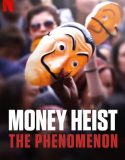 Money Heist The Phenomenon izle