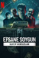 Efsane Soygun: Kayıp Hırsızlar