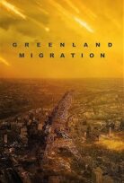 Greenland: Kıyamet (Greenland 2: Migration)