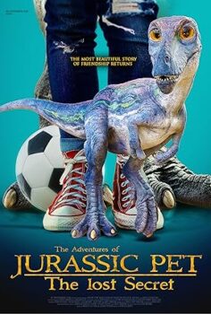 Jurassic Evcil Dinozoru 2 The Adventures of Jurassic Pet: The Lost Secret