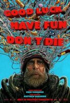 Good Luck, Have Fun, Don’t Die