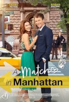 A Match in Manhattan Manhattan’da Bir Aşk 2024