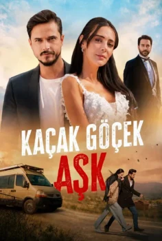 Kaçak Göçek Aşk 2026