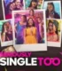 Seriously Single Too 2026